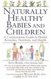 Cover of Naturally Healthy Babies and Children