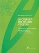 Cover of La coltura dei tessuti vegetali
