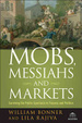 Cover of Mobs, Messiahs, and Markets