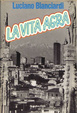 Cover of La vita agra