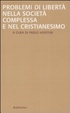 Cover of Problemi di libertà nella società complessa e nel Cristianesimo
