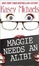 Cover of Maggie Needs An Alibi