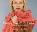 Knitting Never Felt Better : The Definitive Guide to Fabulous Felting