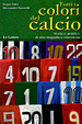 Cover of Tutti i colori del calcio
