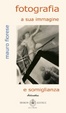 Cover of Fotografia a sua immagine e somiglianza
