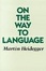 Cover of "On the Way to Language"