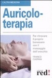 Cover of Auricoloterapia. Per ritrovare il proprio benessere con il massaggio dell'orecchio