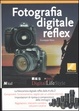 Cover of Fotografia digitale reflex