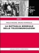 Cover of La battaglia mondiale delle telecomunicazioni