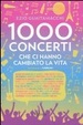 Cover of Mille concerti che ci hanno cambiato la vita
