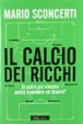 Cover of Il Calcio dei Ricchi