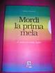 Cover of Mordi la prima mela