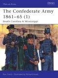 The Confederate Army 1861-65 (1) : South Carolina & Mississippi (Men-at-Arms)