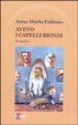 Cover of Avevo i capelli biondi