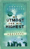 My Utmost for His Highest : Updated Graduate Edition