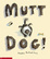 Cover of "Mutt Dog!"