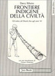 Cover of Frontiere indigene della civiltà