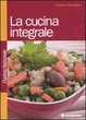 Cover of La cucina integrale