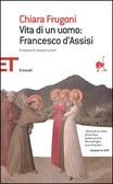 Vita di un uomo: Francesco d'Assisi