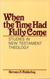 Cover of When the Time Had Fully Come