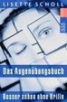 Cover of Das Augenübungsbuch. Besser sehen ohne Brille.