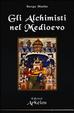 Cover of Gli alchimisti nel Medioevo