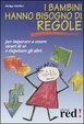 Cover of I bambini hanno bisogno di regole