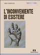 Cover of L'inconveniente di esistere
