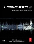 Logic Pro 8 : Audio and Music Production
