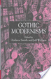 Cover of Gothic Modernisms