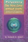 Polyamory : The New Love Without Limits : Secrets of Sustainable Intimate Relationships