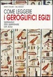 Cover of Come leggere i geroglifici egizi