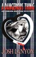 Cover of A Dangerous Thing
