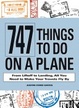 Cover of 747 Things to Do on a Plane
