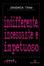 Cover of Indifferente, incessante e impetuoso
