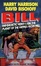 Cover of Bill, the Galactic Hero on the Planet of the Hippies from Hell