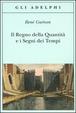 Cover of Il regno della quantità e i segni dei tempi