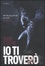 Cover of Io ti troverò