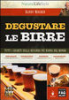 Cover of Degustare le birre. Tutti i segreti della bevanda più buona del mondo