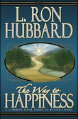 The Way to Happiness : A Common Sense Guide to Better Living