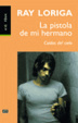 Cover of La pistola de mi hermano