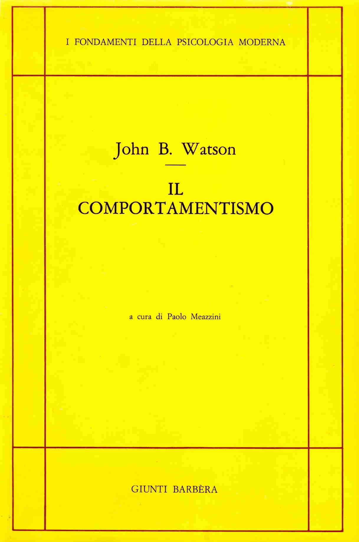 Il comportamentismo John B. Watson 0 recensioni GiuntiBerbèra