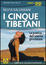 Cover of I cinque tibetani