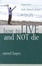 Cover of "How to Live and Not Die"