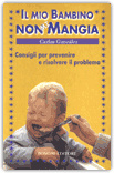More about Il mio bambino non mi mangia