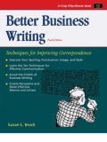 Crisp : Better Business Writing, Fourth Edition: Techniques for Improving Correspondence (Fifty-Minute Series.)