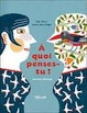 Cover of A quoi penses-tu?