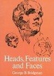 Cover of Heads, Features and Faces