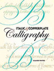 Cover of Italic and Copperplate Calligraphy