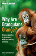 Cover of Why Are Orangutans Orange?